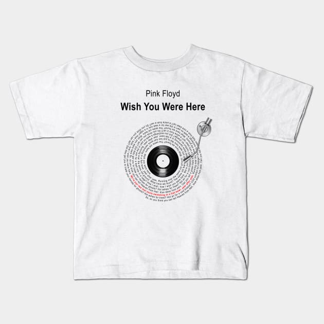 WISH YOU WERE HERE LYRICS ILLUSTRATIONS Kids T-Shirt by Vansa Design